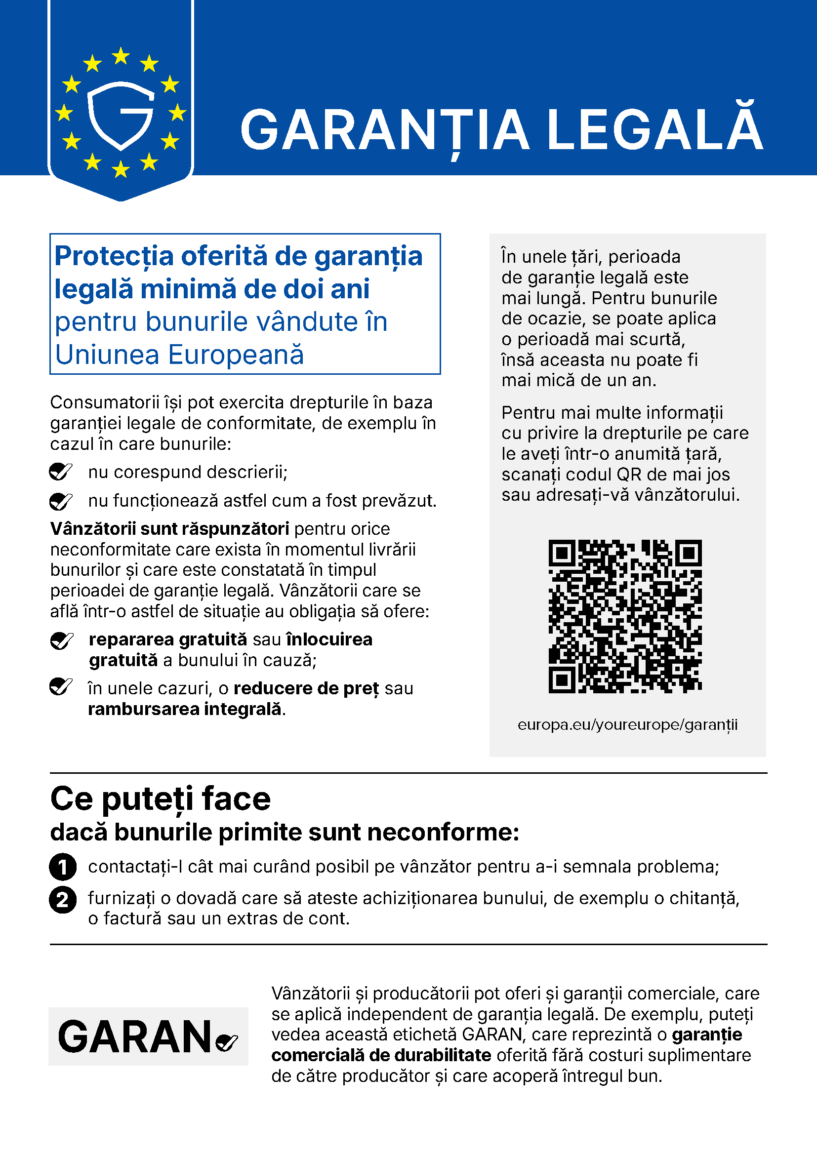 Informarea oficială a Uniunii Europene privind garanția legală de conformitate: protecție de minimum doi ani pentru bunurile noi; vânzătorul răspunde de neconformități; reparare, înlocuire, reducere de preț sau rambursare conform condițiilor legale.